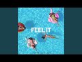 Feel It