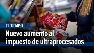 Alimentos ultraprocesados suben de precio en 2025 | El Tiempo