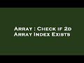 Array : Check if 2d Array Index Exists