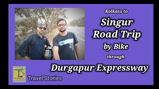 Singur Road Trip | by Bike | through Durgapur Expressway |