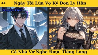 [Truyện Audio Full] Ngày Tôi Lừa Vợ Ký Đơn Ly Hôn Cả Nhà Vợ Nghe Được Tiếng Lòng