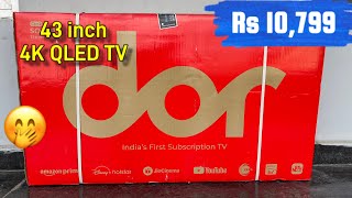 dor 43 inch 4K QLED TV Unboxing \u0026 Reviews || Dor TV Pros \u0026 Cons You should know before buying !