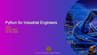 Python for Industrial Engineers | 05A
