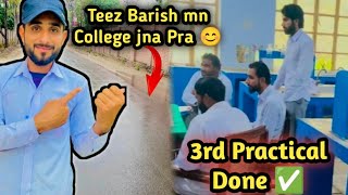 Third Practical Done ✅||Teez Barish mn College jna Pra😊||Vlog in Pakistan||Subscribe 👉 Adi-Official👈