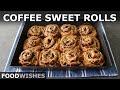 Triple Coffee Sweet Rolls | Food Wishes