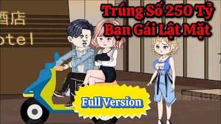 ( Full Version ) Trúng Số 250 Tỷ , Bạn Gái Lật Mặt | Ba Chân Review