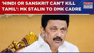 'Tamil Will Not Fall To Hindi, Will Oppose 3-Language Policy': MK Stalin Writes To DMK Cadre | WATCH