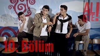 Al İşte - 10. Bölüm