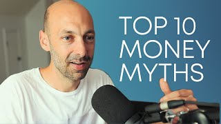 Top 10 Worst Money Myths (you need to forget)