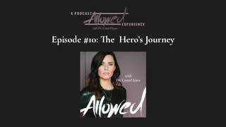 Episode 10: The Hero's Journey by Caneel Joyce with David Shechtman