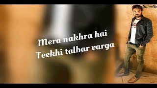 Mera Nakhra hai | Illegal Weapon 2.0 | Varun Dhawan - Shradhha Kapoor | Lyrics Song | H Music |