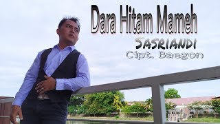 Dara Hitam Mameh | Sasriandi