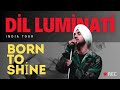 diljit dosanjh dil luminati tour born to shine official music video