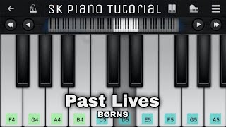 PAST LIVES (from Sapientdream, BØRNS) - Piano Tutorial