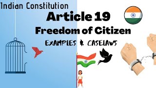 Article 19 | Fundamental Rights | Freedom of Citizens | Indian Constitution | Examples & Caselaw