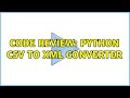 Code Review: Python CSV to XML converter