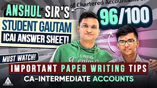 CA Exam Important Paper Writing Tips | CA Intermediate AIR Gautam | 96/100 | Anshul Agrawal