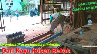 membuat kusen dari kayu bekas