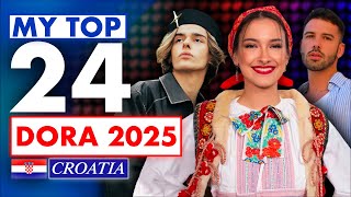 🇭🇷 Dora 2025 | My Top 24 (Croatia Eurovision 2025)