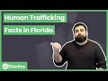 Human Trafficking Facts For The State of Florida