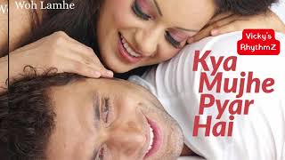 Kya Mujhe Pyar Hai | Woh Lamhe | Shiny Ahuja, Kangna Ranaut | KK | Pritam l Vicky's RhythmZ