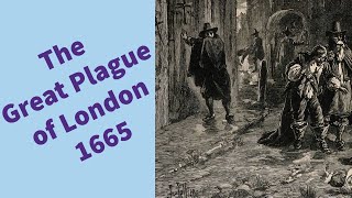 The Great Plague of London 1665 - History GCSE
