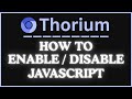 How to Enable or Disable JavaScript in the Thorium Web Browser | PC Tutorial