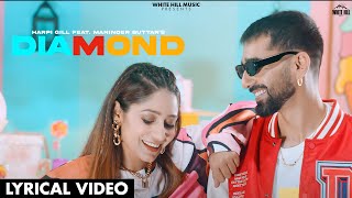 DIAMOND (Lyrical Video) Harpi Gill Ft. Maninder Buttar | Punjabi Songs 2022
