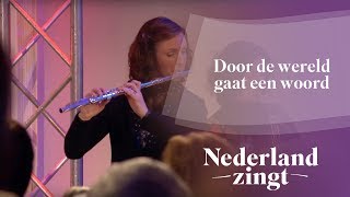 Door de wereld gaat een woord - Nederland Zingt