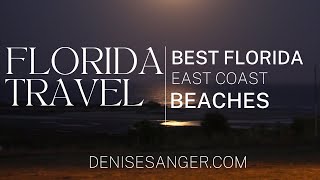 Best Beaches In Florida East Coast Atlantic