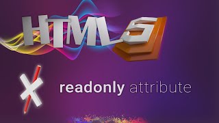 HTML for beginners 57: readonly attribute