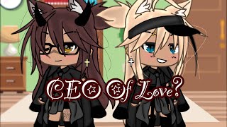 |Gacha Life| ~CEO Of Love~ |Lesbian| |Part 1/?| READ THE DESCRIPTION PLEASE