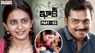 Khakee Latest Telugu Movie Part 3 | Karthi | Rakul Preet Singh | Aditya Cinemalu