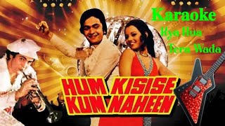 Kya Hua  Tera Wada Karaoke | Hum Kisise Kum Nahi | Amjad Khan, Rishi K, Kajal K | #MahammedRafi