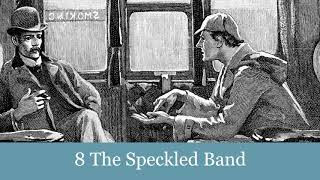 8 The Speckled Band from The Adventures of Sherlock Holmes (1892) Audiobook