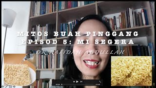 Mitos Buah Pinggang 05: Mi Segera