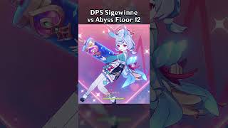 DPS SIGEWINNE VS ABYSS FLOOR 12