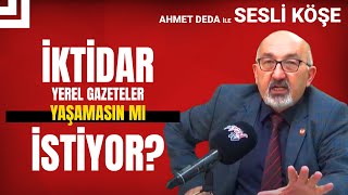 Tasarruf tedbirlerini ile iktidar, yerel gazetelerin yerel gazeteler yaşamasın mı istiyor?