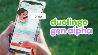 Duolingo for Talking to Gen Alpha