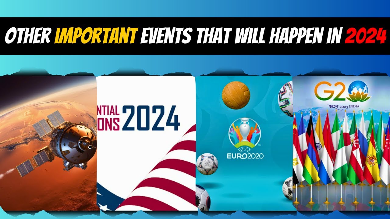 Other Important Events That Will Happen In 2024 Youtube