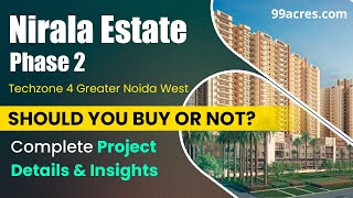 Explore Nirala Estate Phase-2 Greater Noida West | In-Depth Project Review