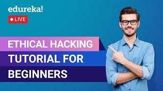 Ethical Hacking Tutorial | What is Ethical Hacking | Edureka | Cyber Security Live - 2