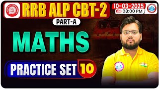 RRB ALP CBT 2 Maths Classes 2024 | RRB ALP Maths Practice Set #10 | ALP Maths MCQs By Aakash Sir