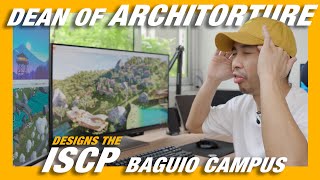 I DESIGNED THE ISCP BAGUIO CAMPUS