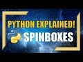 How to Create SPINBOXES using Python!