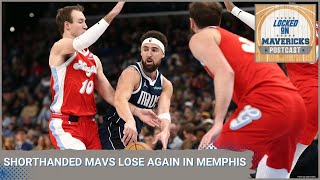 POSTCAST: Shorthanded Mavs come up short in Memphis