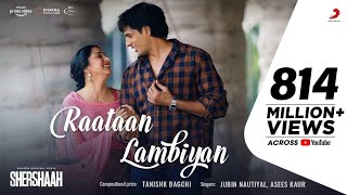 Raataan Lambiyan – Full Song | Shershaah | Sidharth – Kiara | Tanishk B | Jubin Nautiyal | Asees