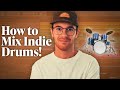 How to Mix Indie Drums