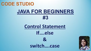 Java Programming For Beginners in Hindi #3 - if-else & switch case | With Practical Example