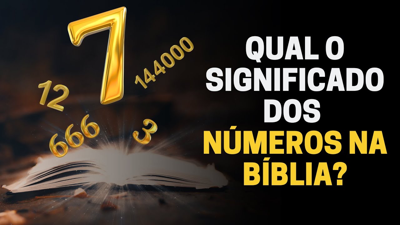 QUAL O SIGNIFICADO DOS NÚMEROS NA BÍBLIA? (NUMEROLOGIA BÍBLICA ...